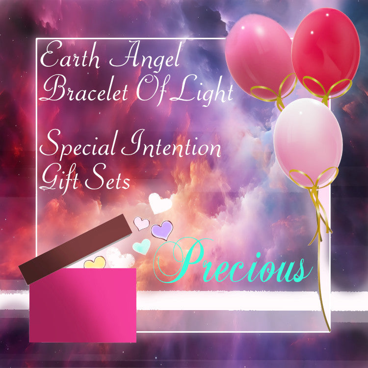 "PRECIOUS"<br>Bracelets Of Light<br>SPECIAL INTENTION Gift Sets