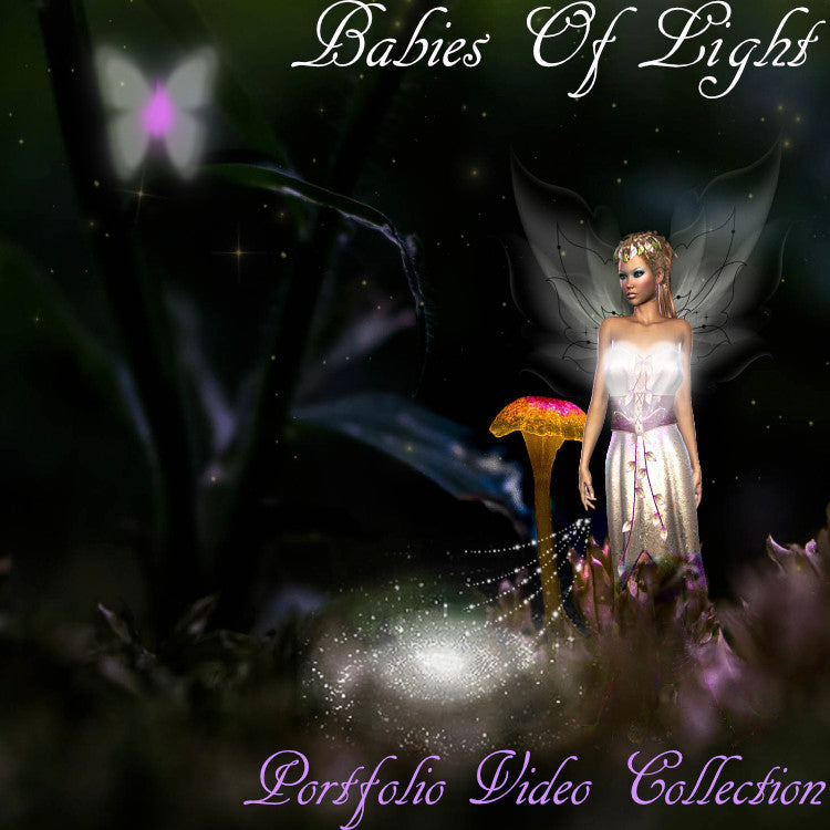 "BABIES OF LIGHT" Portfolio (Video Collection)