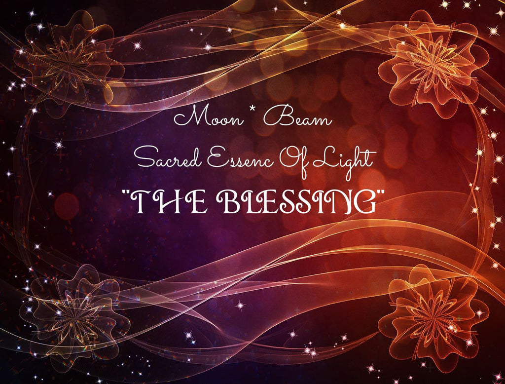 02 "THE BLESSING" -  Sacred Essence