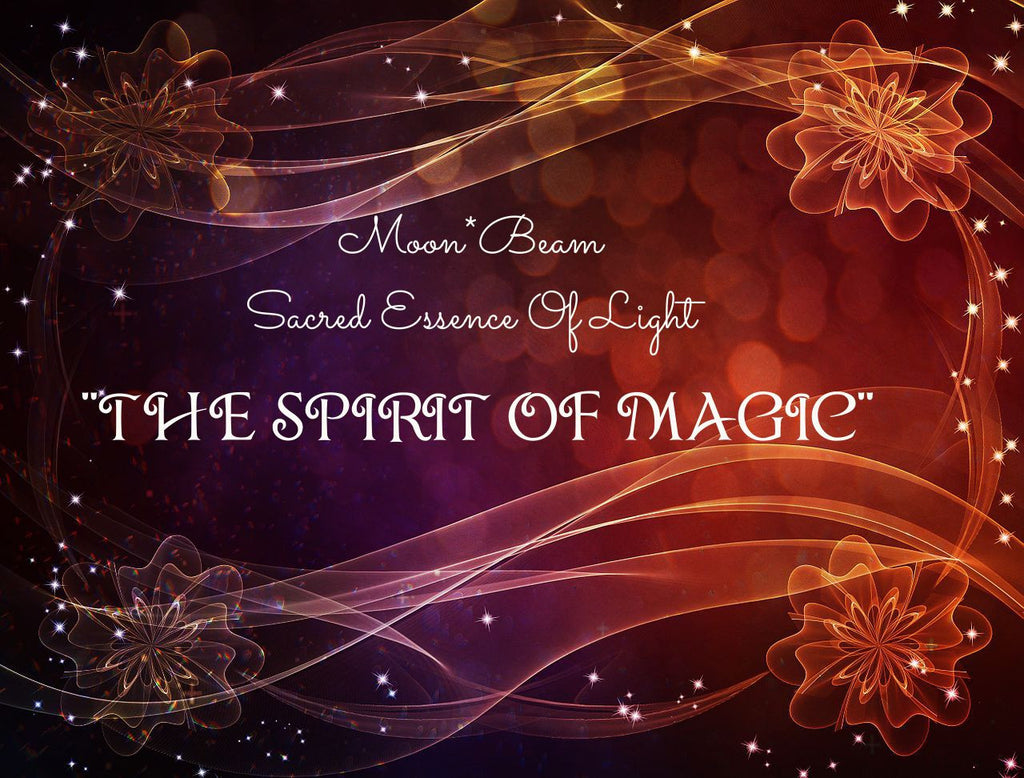 03 "THE SPIRIT OF MAGIC" -  Sacred Essence